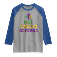 Funny Mardi Gras Party Raglan Shirt May Contain Alcohol Drinking Team