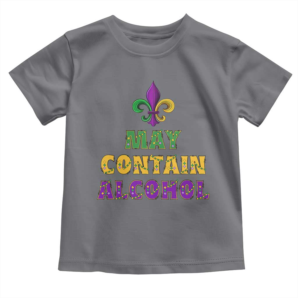 Funny Mardi Gras Party Toddler T Shirt May Contain Alcohol Drinking Team