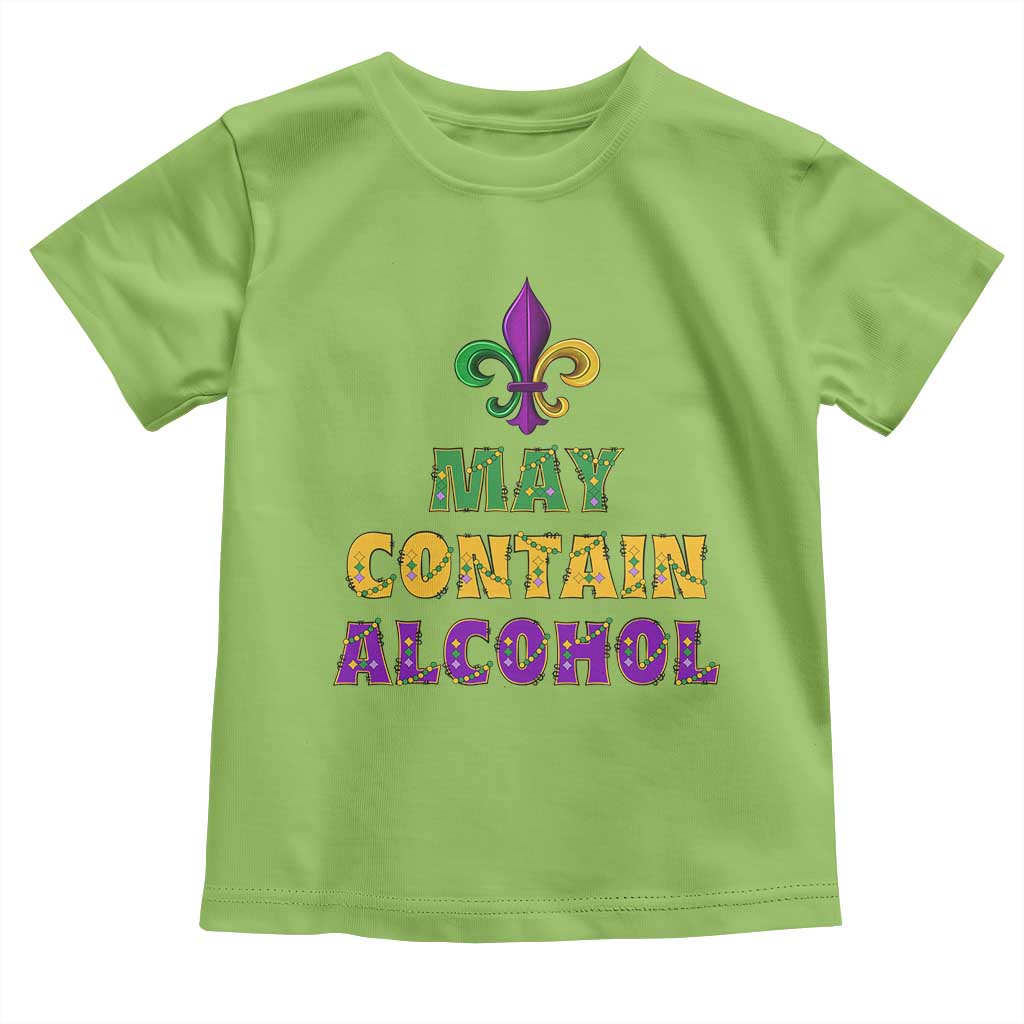 Funny Mardi Gras Party Toddler T Shirt May Contain Alcohol Drinking Team