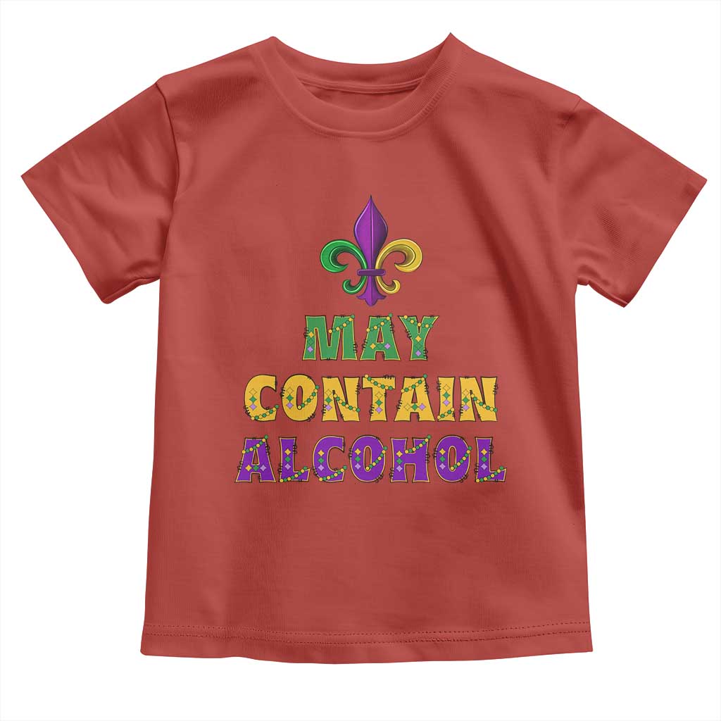 Funny Mardi Gras Party Toddler T Shirt May Contain Alcohol Drinking Team