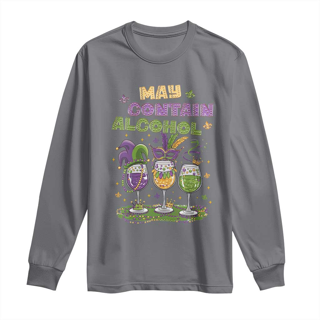 Funny Mardi Gras Drinking Team Long Sleeve Shirt May Contain Alcohol Fat Tuesday Party
