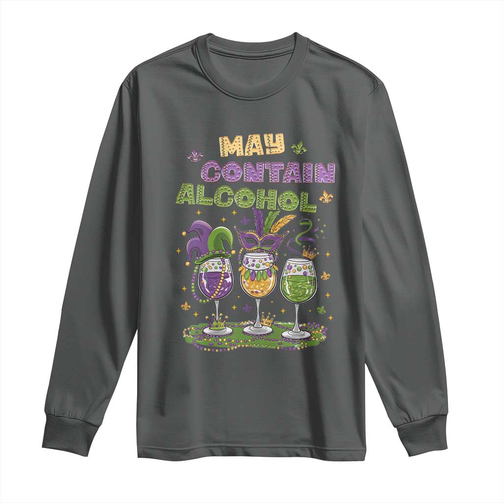 Funny Mardi Gras Drinking Team Long Sleeve Shirt May Contain Alcohol Fat Tuesday Party
