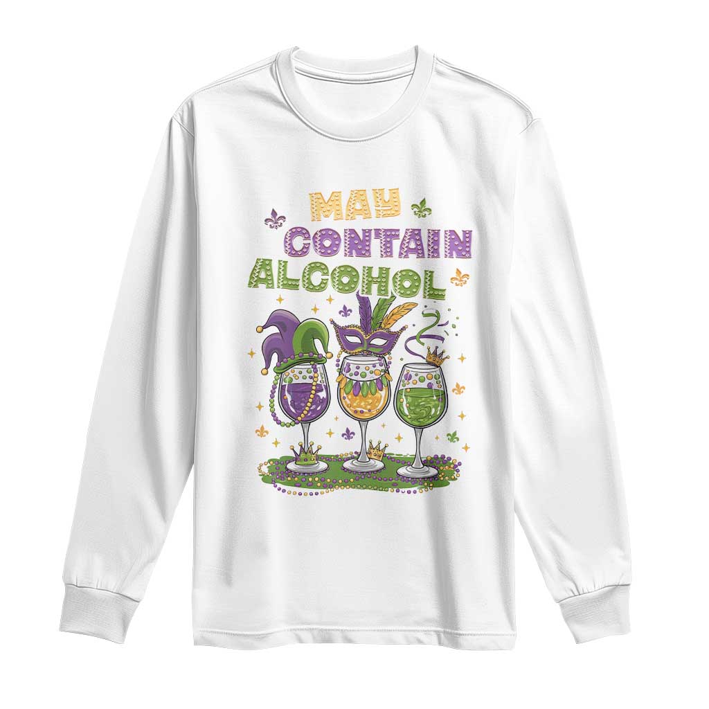 Funny Mardi Gras Drinking Team Long Sleeve Shirt May Contain Alcohol Fat Tuesday Party