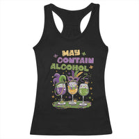 Funny Mardi Gras Drinking Team Racerback Tank Top May Contain Alcohol Fat Tuesday Party