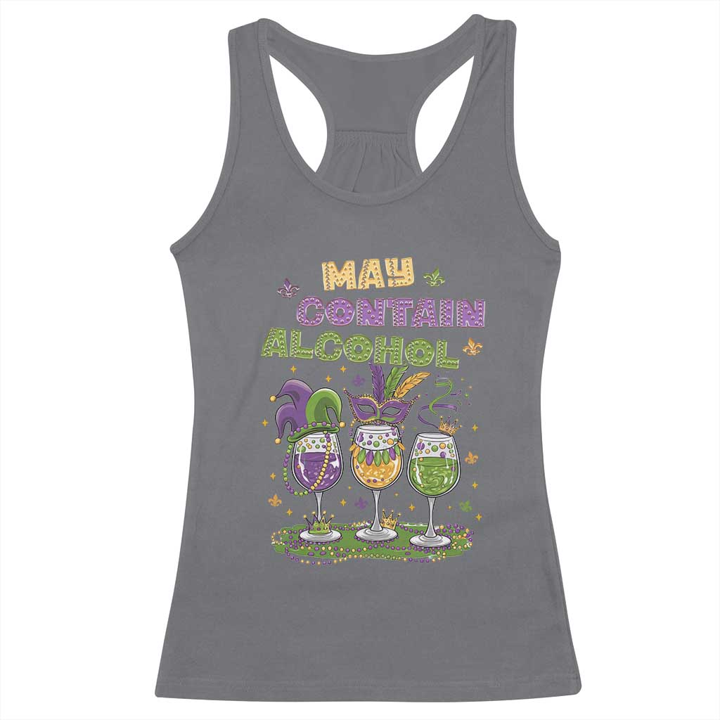 Funny Mardi Gras Drinking Team Racerback Tank Top May Contain Alcohol Fat Tuesday Party