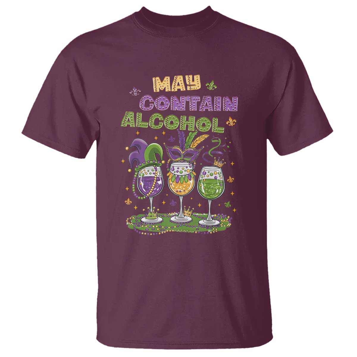 Funny Mardi Gras Drinking Team T Shirt May Contain Alcohol Fat Tuesday Party