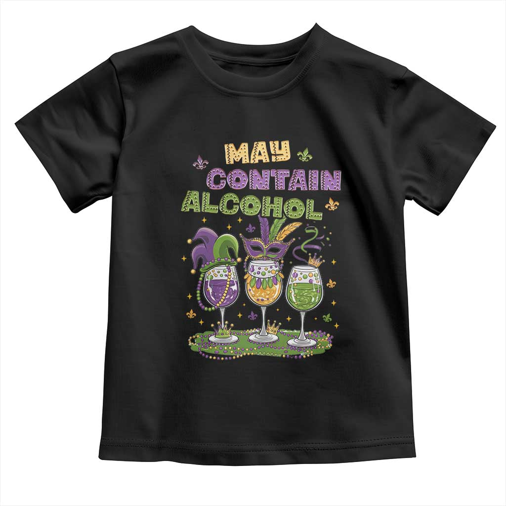 Funny Mardi Gras Drinking Team Toddler T Shirt May Contain Alcohol Fat Tuesday Party