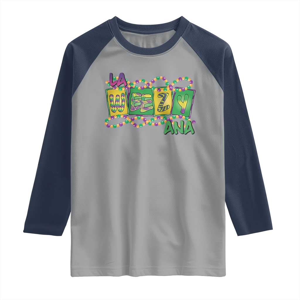 Mardi Gras La Weezy Ana Raglan Shirt