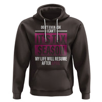 Funny Accountant Hoodie Don't Even Ask I Can't It's Tax SeaSon My Life Will Resume After April - Wonder Print Shop