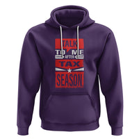 Funny Accountant Hoodie Talk To Me After Tax Season - Wonder Print Shop