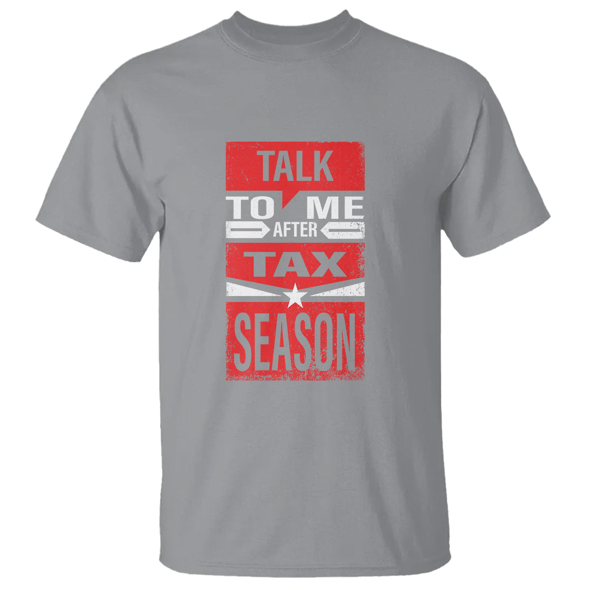 Funny Accountant T Shirt Talk To Me After Tax Season - Wonder Print Shop