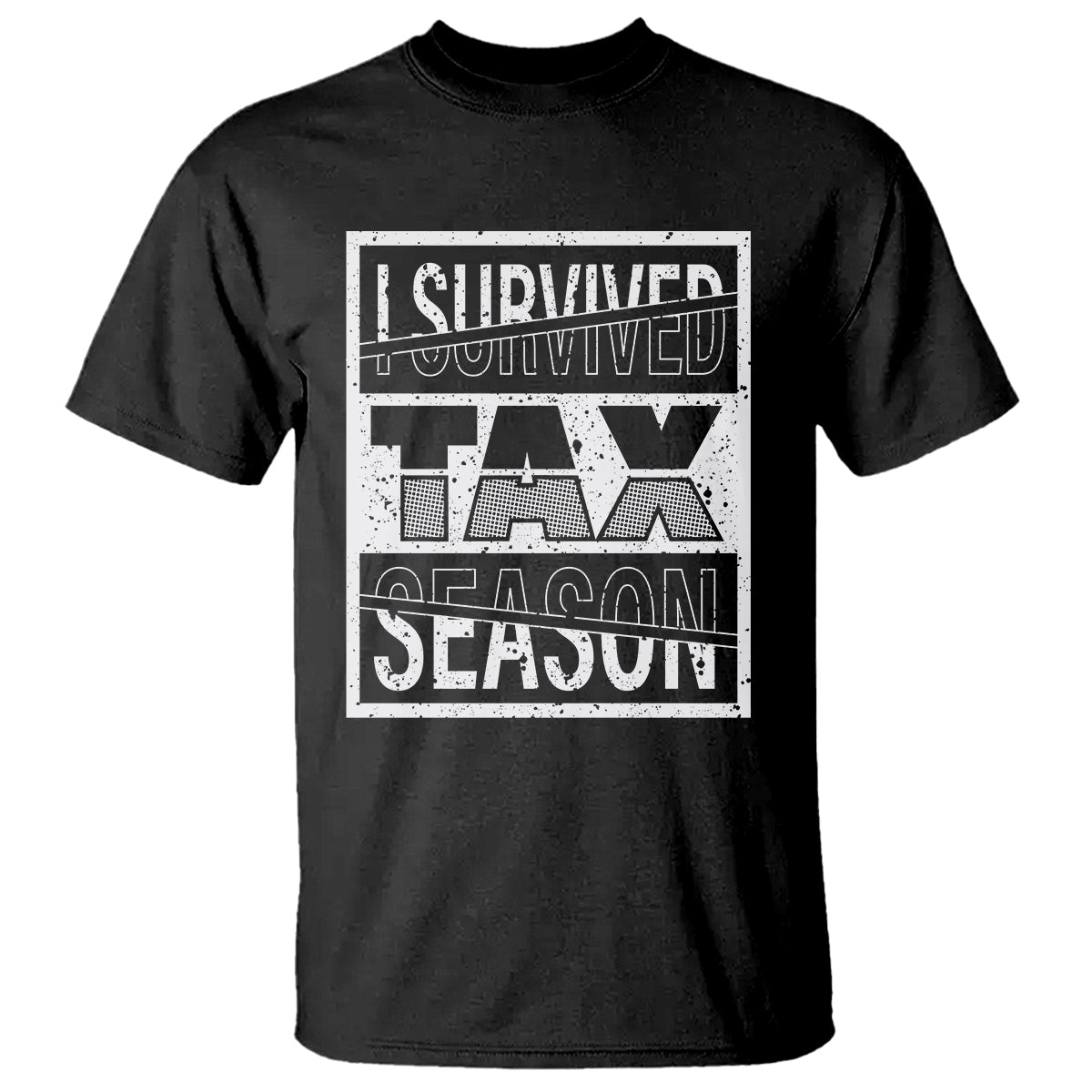 Funny Accountant T Shirt I Survived Tax Season - Wonder Print Shop