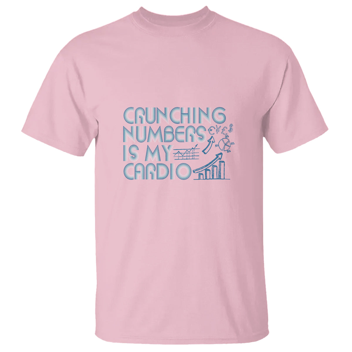 Funny Accountant T Shirt Crunching Numbers Is My Cardio - Wonder Print Shop