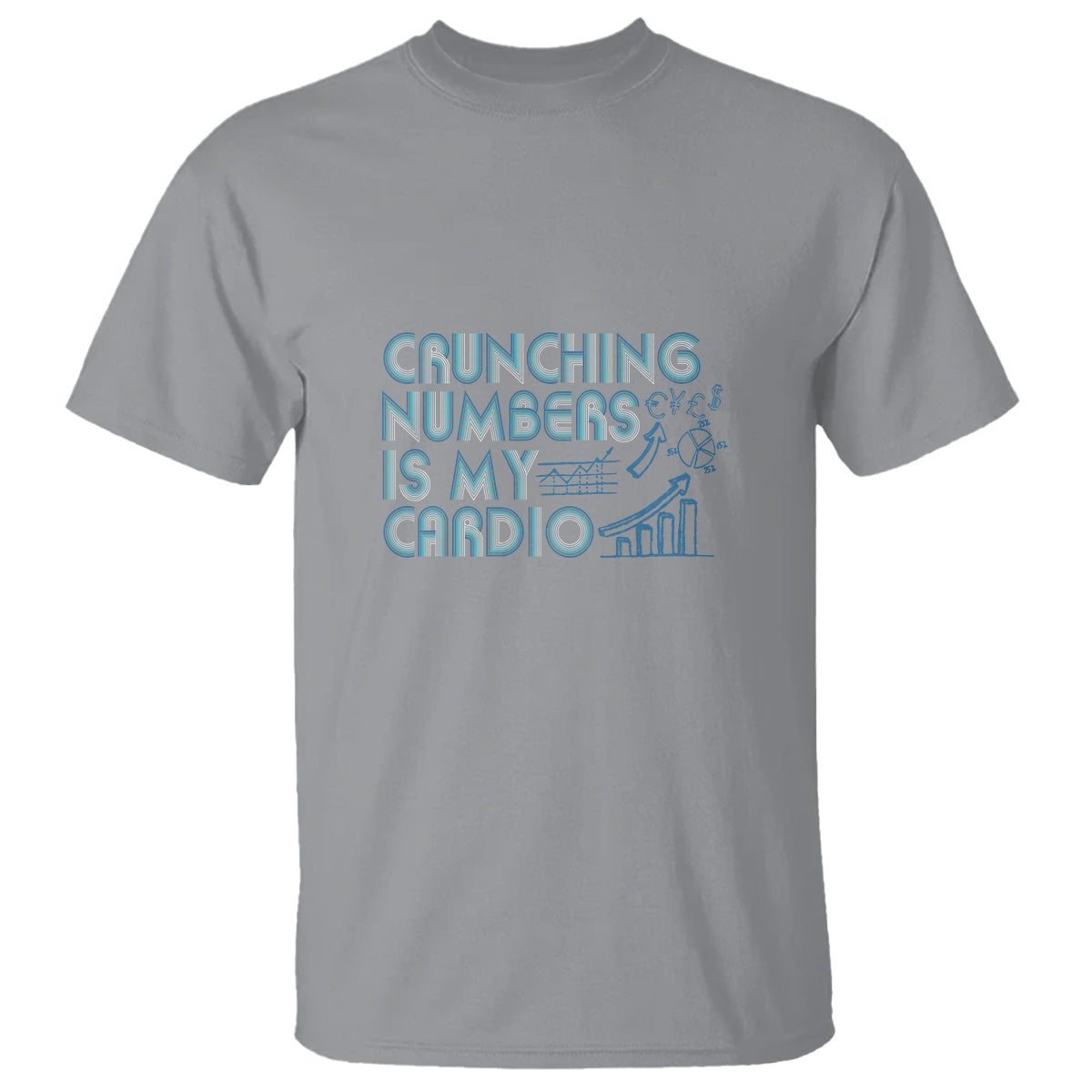 Funny Accountant T Shirt Crunching Numbers Is My Cardio - Wonder Print Shop
