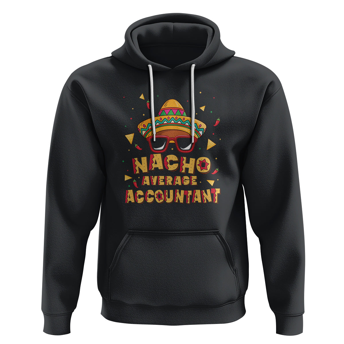 Funny Mexican Nacho Average Accountant Hoodie - Wonder Print Shop