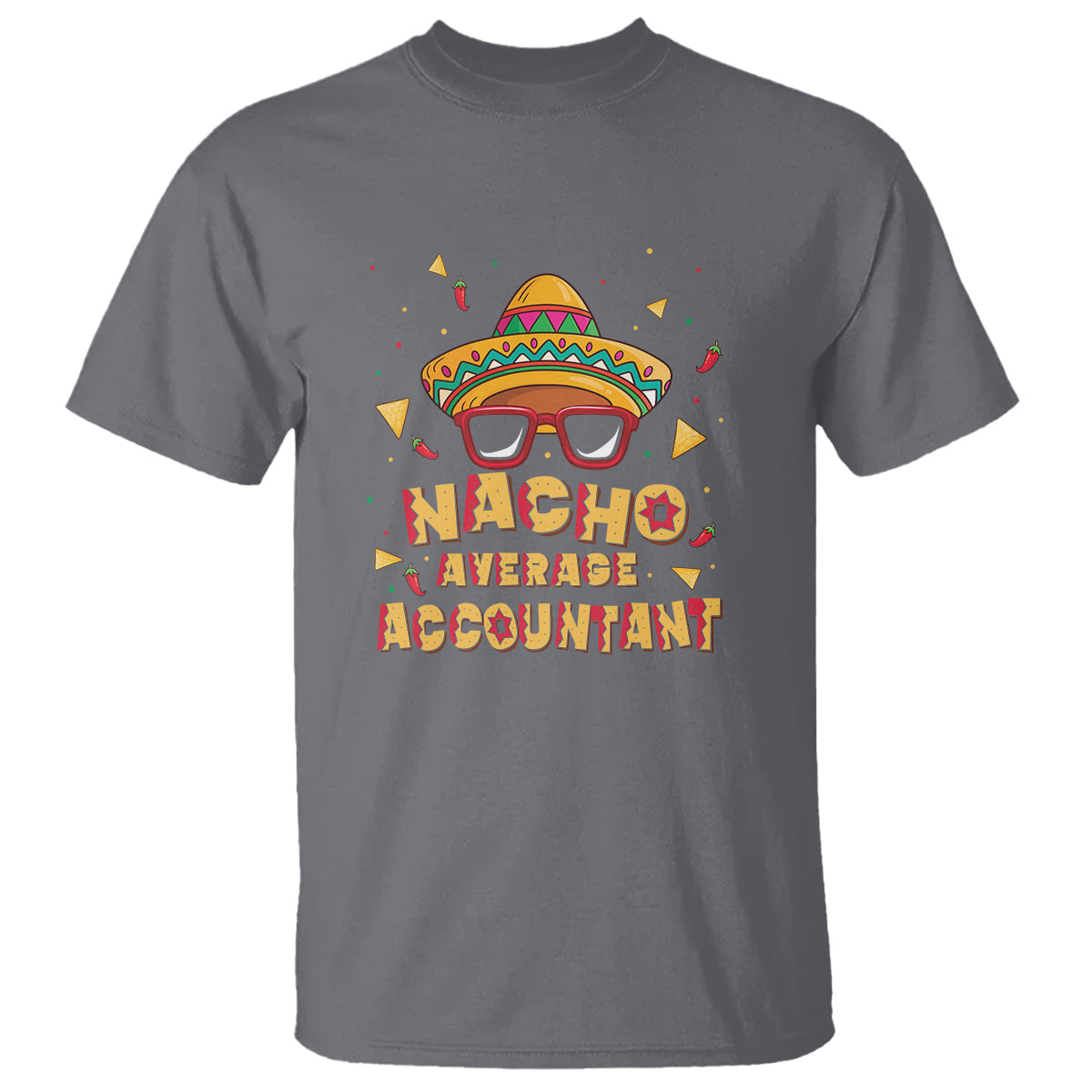 Funny Mexican Nacho Average Accountant T Shirt - Wonder Print Shop