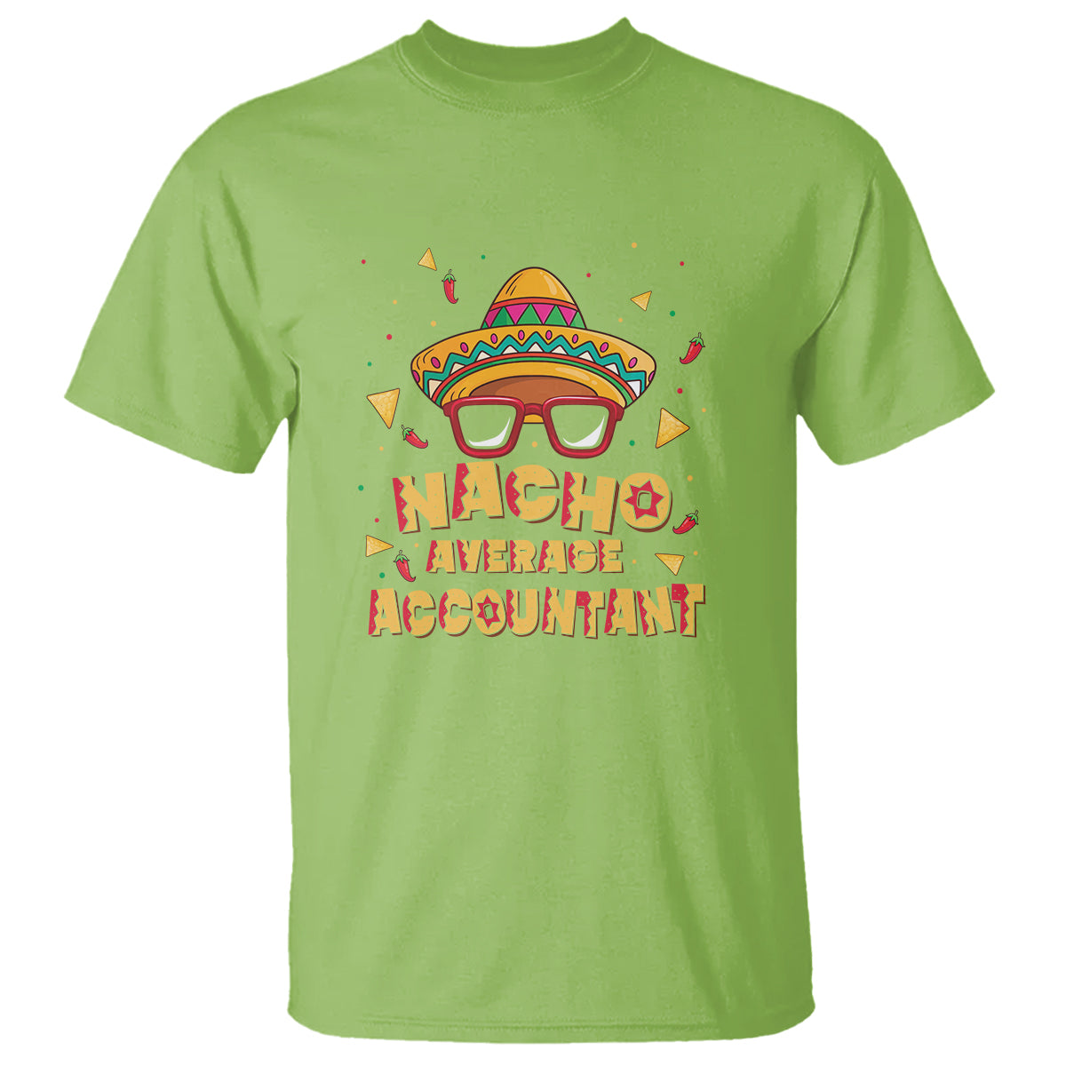 Funny Mexican Nacho Average Accountant T Shirt - Wonder Print Shop