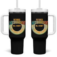 Retired Accountant Tumbler With Handle No I Won't Do Your Taxes Retirement