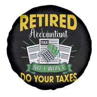 Retired Accountant Spare Tire Cover No I Won't Do Your Taxes Funny Retirement
