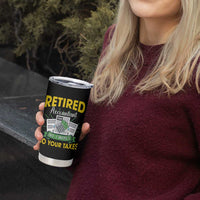 Retired Accountant Tumbler Cup No I Won't Do Your Taxes Funny Retirement