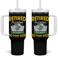 Retired Accountant Tumbler With Handle No I Won't Do Your Taxes Funny Retirement
