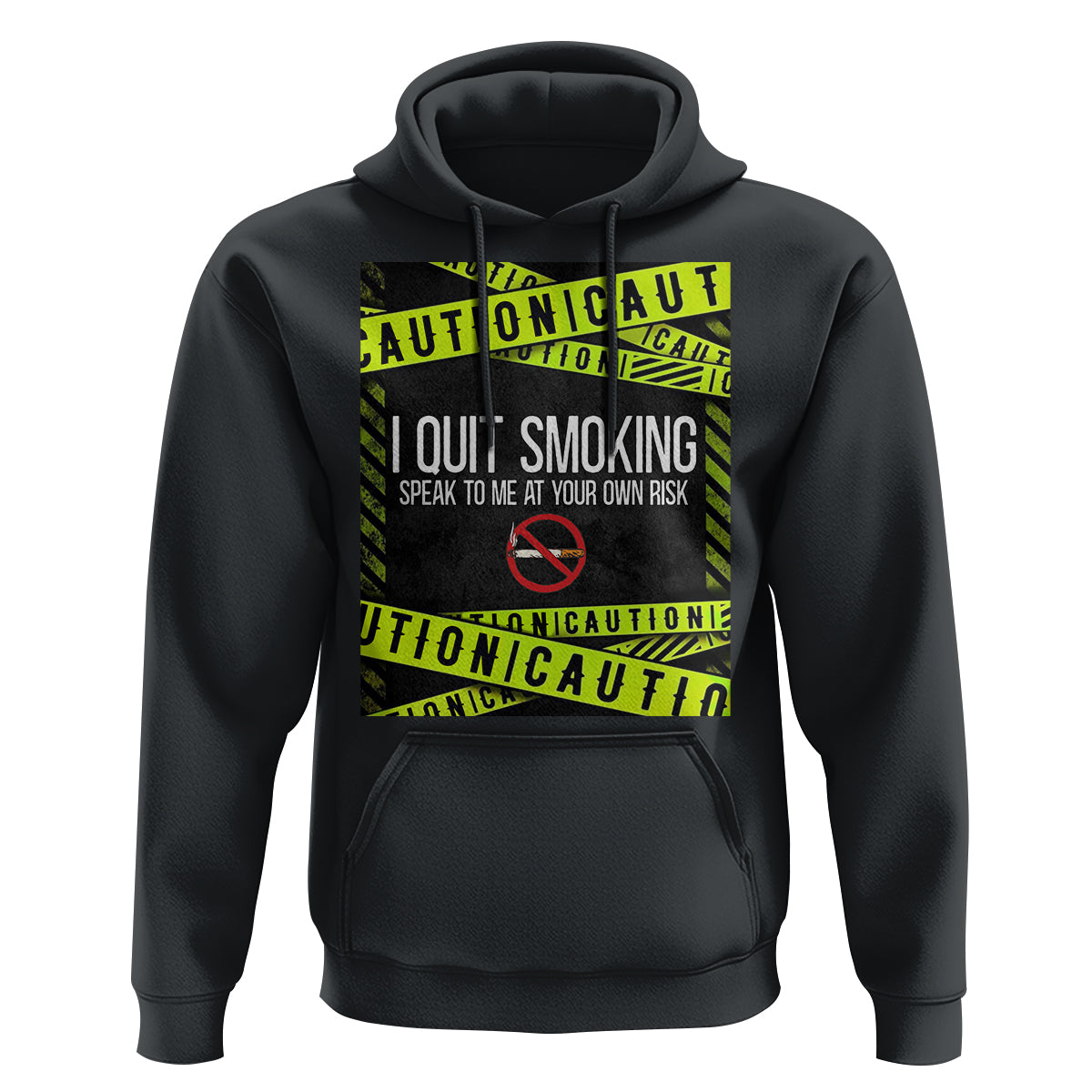 Caution I Quit Smoking Hoodie Speak To Me At Your Own Risk No Tobacco Day - Wonder Print Shop