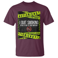 Caution I Quit Smoking T Shirt Speak To Me At Your Own Risk No Tobacco Day - Wonder Print Shop