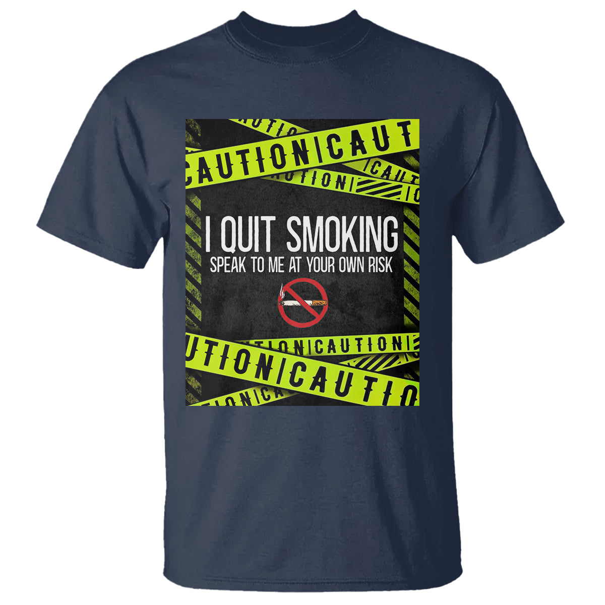 Caution I Quit Smoking T Shirt Speak To Me At Your Own Risk No Tobacco Day - Wonder Print Shop
