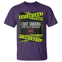 Caution I Quit Smoking T Shirt Speak To Me At Your Own Risk No Tobacco Day - Wonder Print Shop