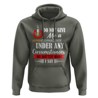 Quit Smoking Hoodie Do Not Give Me a Cigarette Under Any Circumstances No Matter What I Say - Wonder Print Shop