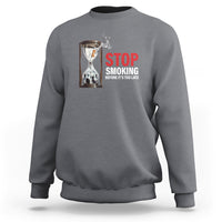 Anti Smoking Sweatshirt Stop Smoking Before It's Too Late - Wonder Print Shop