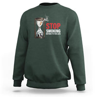 Anti Smoking Sweatshirt Stop Smoking Before It's Too Late - Wonder Print Shop