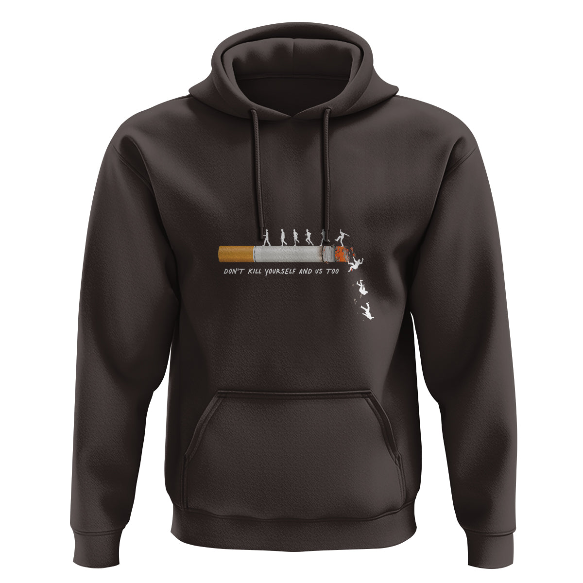 Anti Smoking Hoodie Don't Kill Yourself And Us Too - Wonder Print Shop