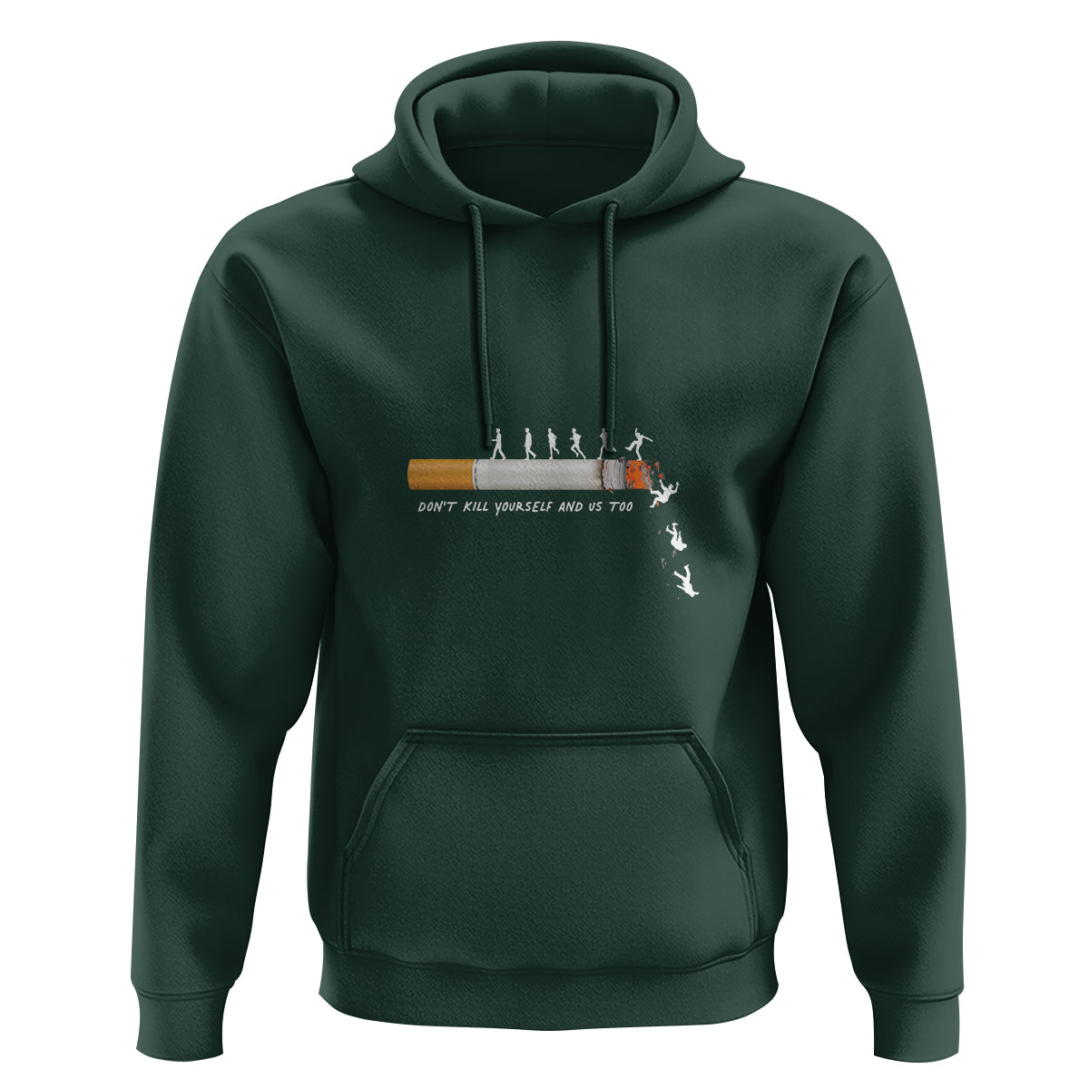 Anti Smoking Hoodie Don't Kill Yourself And Us Too - Wonder Print Shop