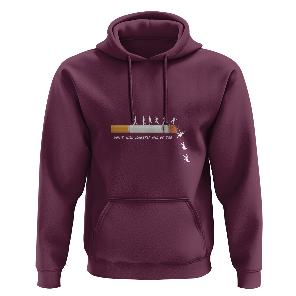 Anti Smoking Hoodie Don't Kill Yourself And Us Too - Wonder Print Shop