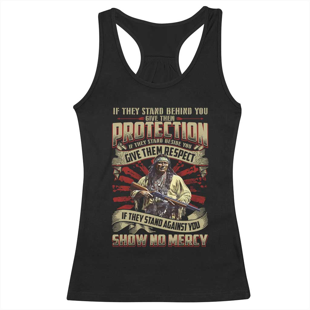 Native American Warrior Racerback Tank Top If They Stand Against You Show No Mercy