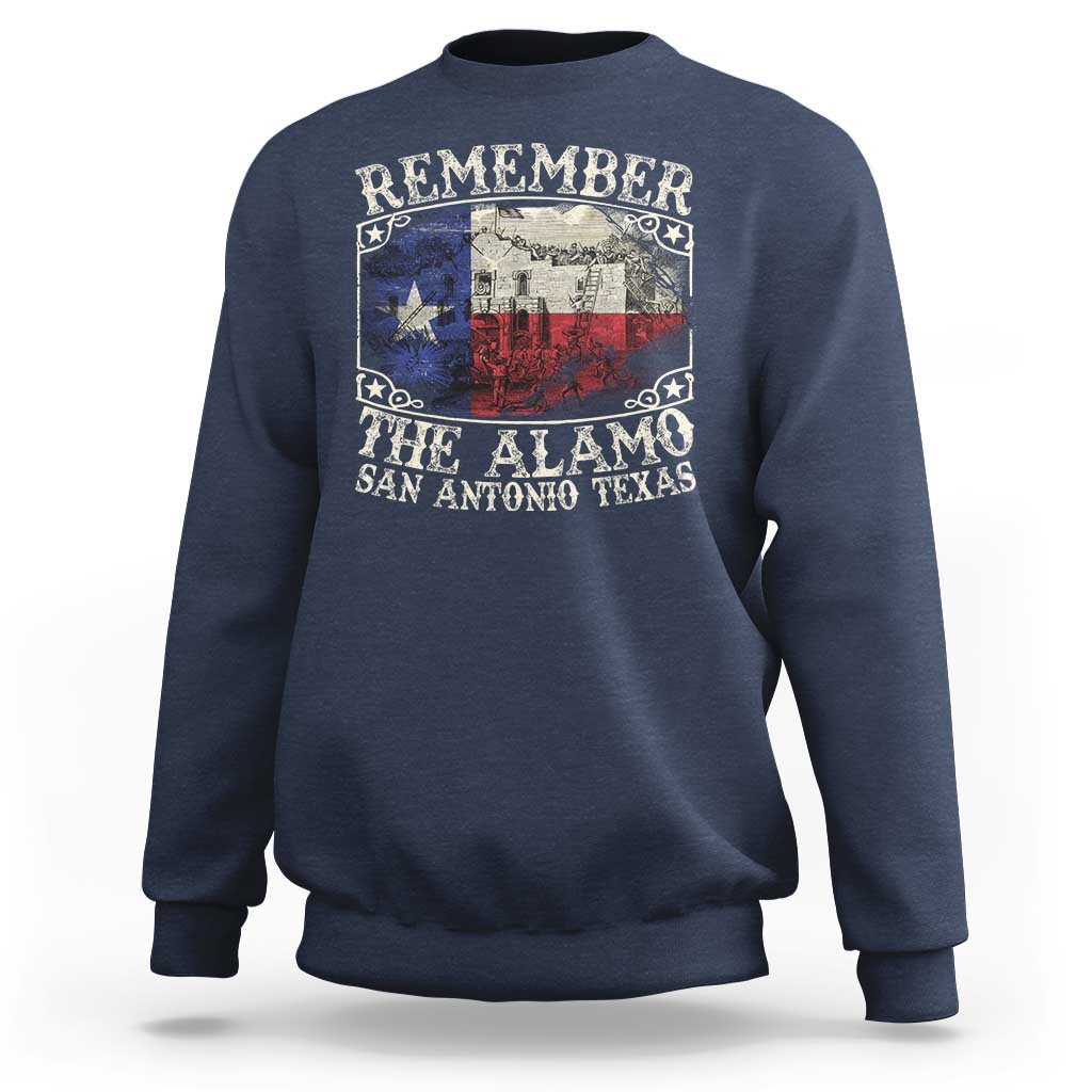Texas Remember The Alamo Sweatshirt San Antonio Alamo War Texan Flag History Lover