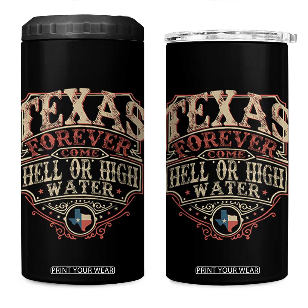 Texas Pride 4 in 1 Can Cooler Tumbler Forever Come Hell Or High Water Patriotic Texas TS09