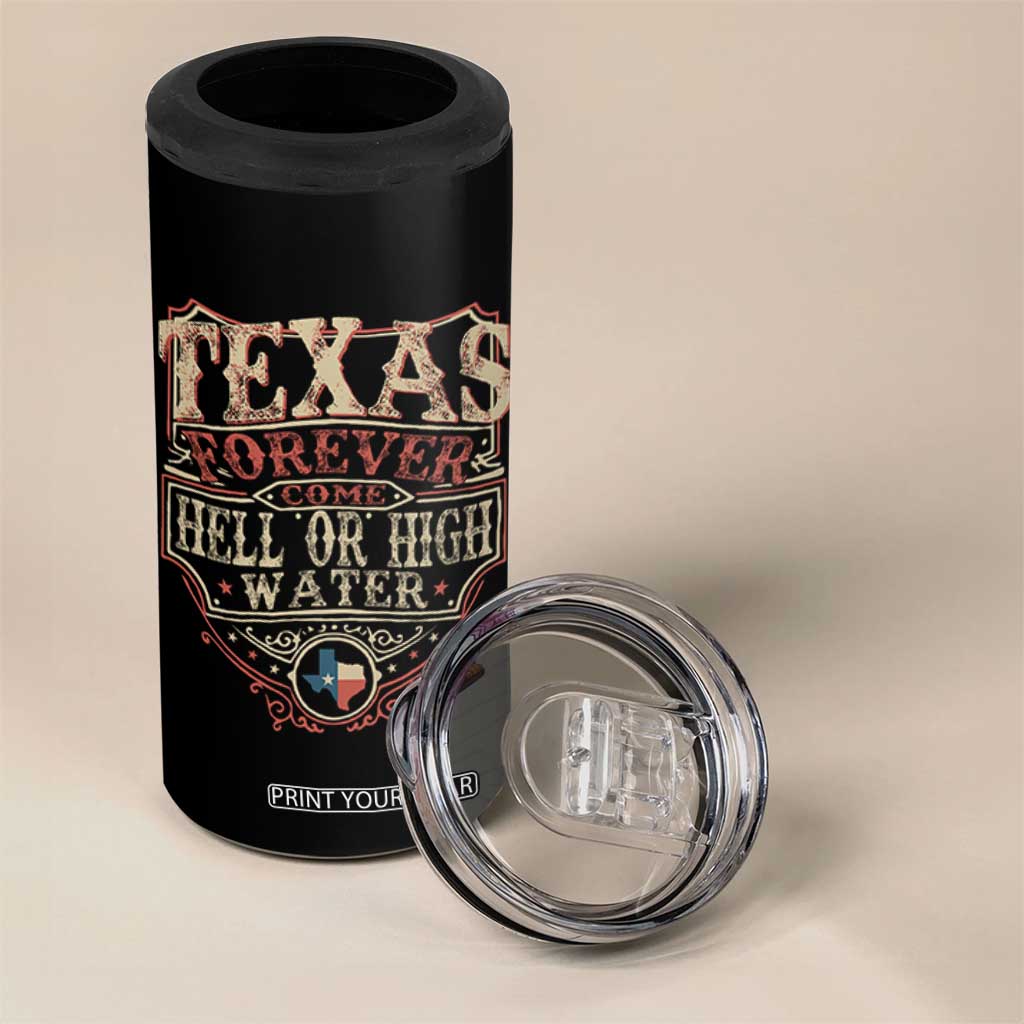 Texas Pride 4 in 1 Can Cooler Tumbler Forever Come Hell Or High Water Patriotic Texas TS09
