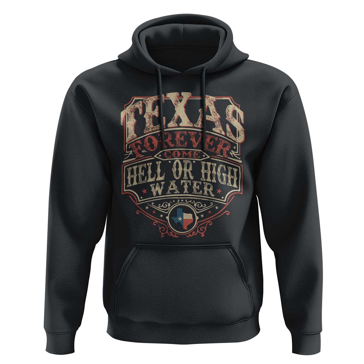 Texas Pride Hoodie Forever Come Hell Or High Water Patriotic Texas TS09