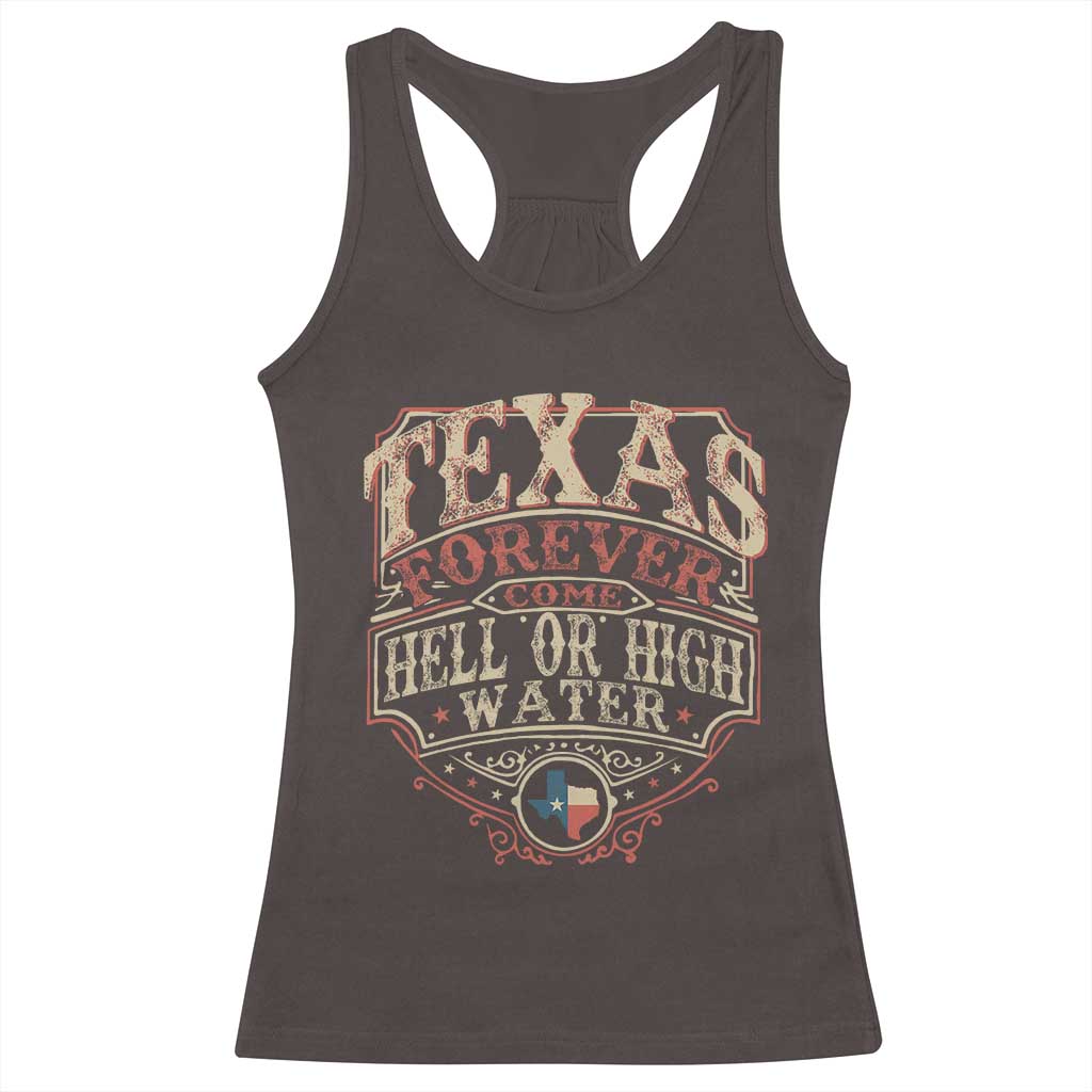 Texas Pride Racerback Tank Top Forever Come Hell Or High Water Patriotic Texas