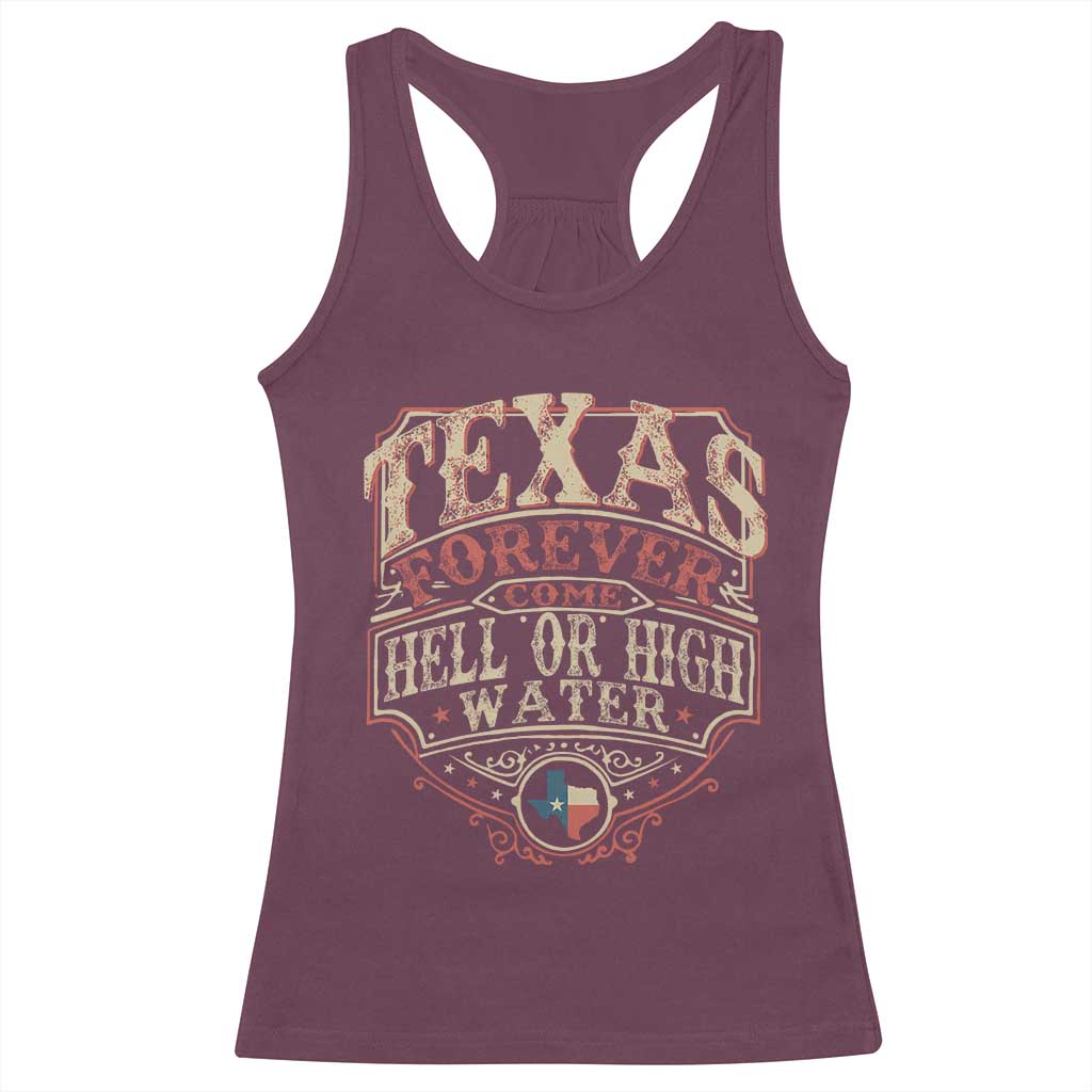 Texas Pride Racerback Tank Top Forever Come Hell Or High Water Patriotic Texas