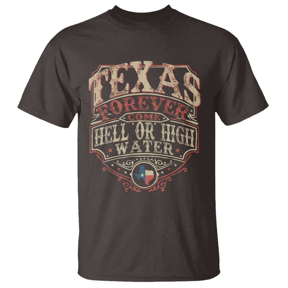 Texas Pride T Shirt Forever Come Hell Or High Water Patriotic Texas TS09
