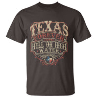 Texas Pride T Shirt Forever Come Hell Or High Water Patriotic Texas TS09