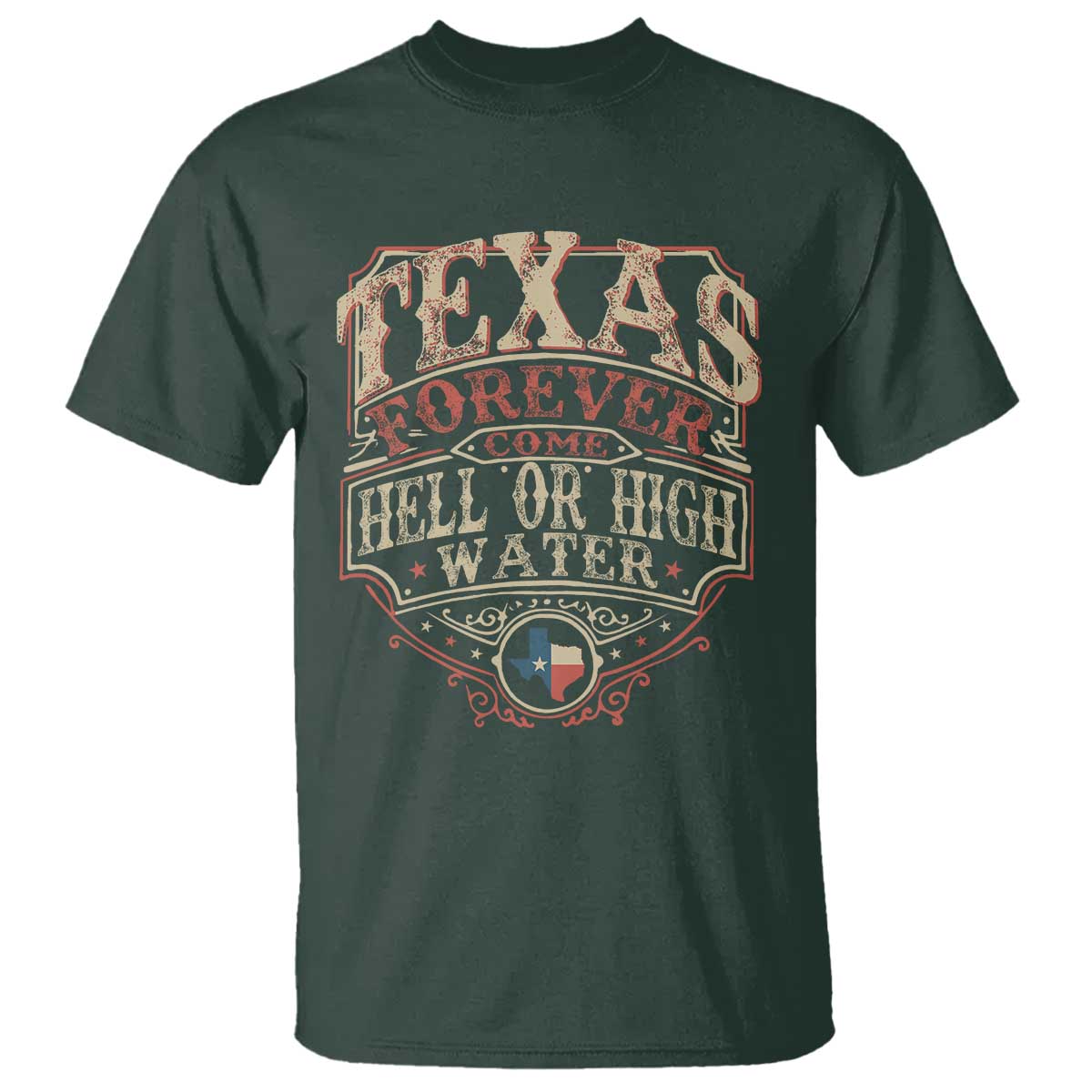 Texas Pride T Shirt Forever Come Hell Or High Water Patriotic Texas TS09