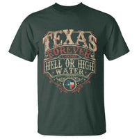 Texas Pride T Shirt Forever Come Hell Or High Water Patriotic Texas TS09
