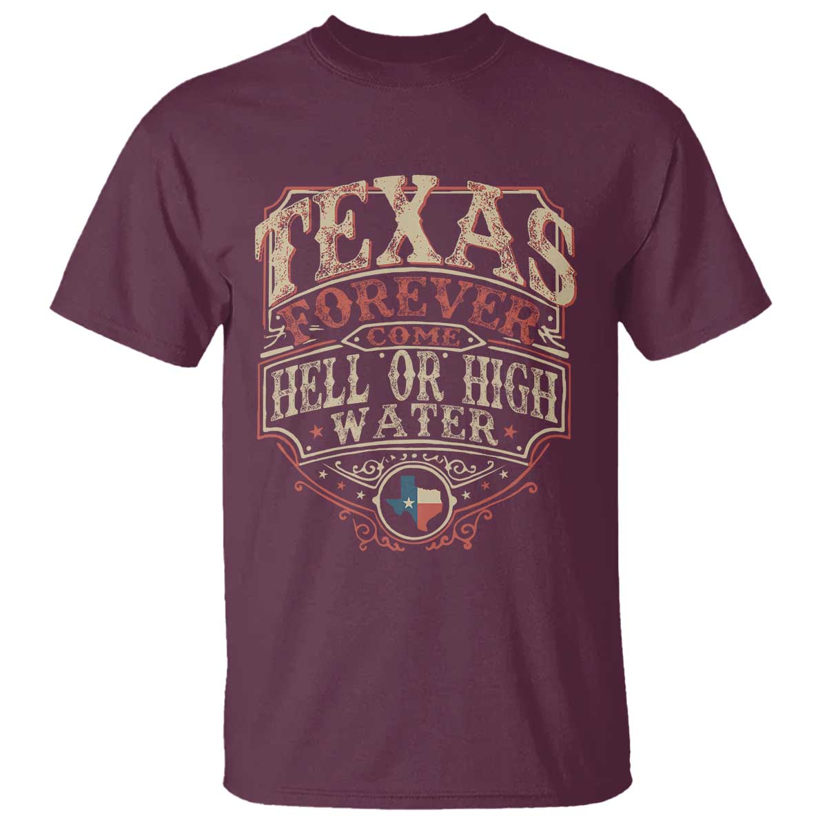Texas Pride T Shirt Forever Come Hell Or High Water Patriotic Texas TS09