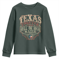 Texas Pride Youth Sweatshirt Forever Come Hell Or High Water Patriotic Texas