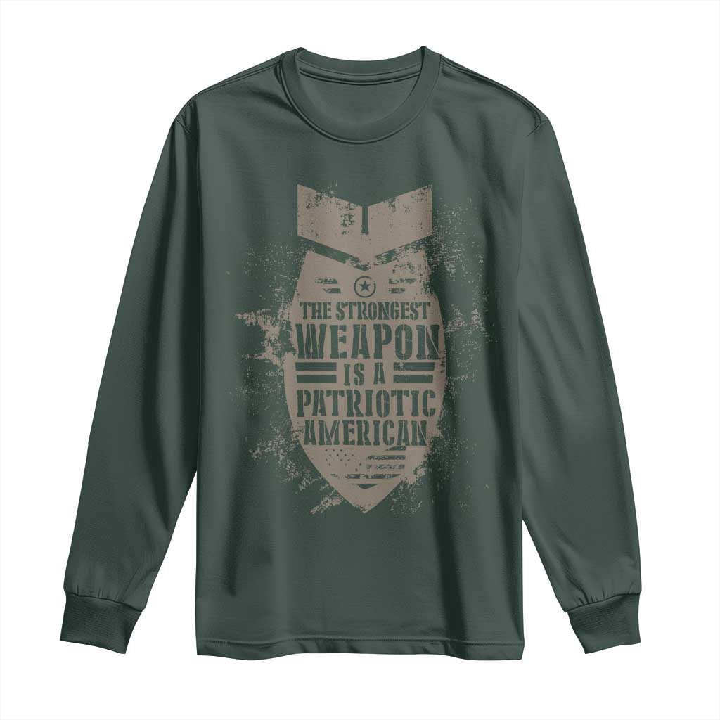 The Strongest Weapon Is A Patriotic Long Sleeve Shirt