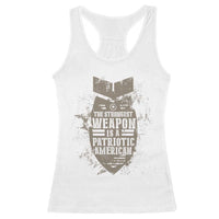 The Strongest Weapon Is A Patriotic Racerback Tank Top